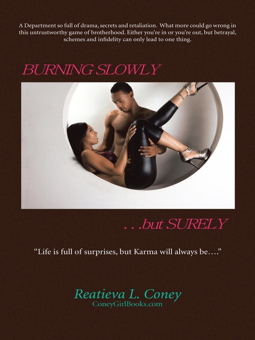 Title details for Burning Slowly, but Surely... by Reatieva L. Coney - Available